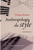 JOUSSET (Philippe)
Anthropologie du style. propositions